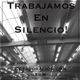 Trabajamos en silencio feat SWR Single