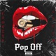 Pop Off feat Steez Single