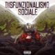 Disfunzionalismo Sociale feat Capa Single