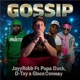 Gossip feat Papa Duck D Tay Glace Conway Single