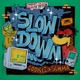 Slow Down EP