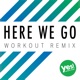 Here We Go Workout Remix Big Room Original Single