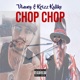 Chop Chop feat Krizz Kaliko Single