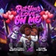 Put Your Love On Me Single