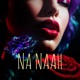 NA NAAH Single