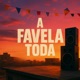 A Favela Toda Single