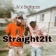 Straight To It Feat JV Single