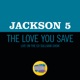 The Love You Save Live On The Ed Sullivan Show May 10 1970 Single