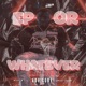 Ep Or Whatever Deluxe Single
