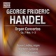 Handel Organ Concertos Op 7 Nos 1 3