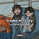 maybe im crazy w thekid ACE Single