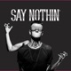 Say Nothin Single