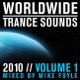 Worldwide Trance Sounds 2010 Vol 1 Mixed by Mike Foyle Mixed by Mike Foyle
