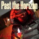 Past The Horizon Single