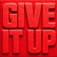GIVE IT UP Single