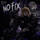 No Fix feat Luis Single