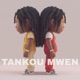 Tankou Mwen Single