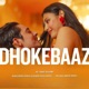 Dhokebaaz Single