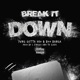 Break It Down Single