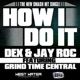 How I Do It feat Jay Roc Grind Time Central Single