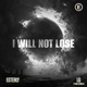 I Will Not Lose feat LG TEAM GENIUS Single