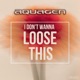 I Don t Wanna Loose This Extended Edit Single