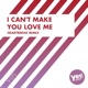 I Can t Make You Love Me Single