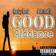Good Riddance feat DubsAndUp Single
