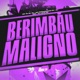 Berimbau Maligno Single