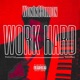 Work Hard feat Sabsda1 Single