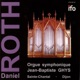 Daniel Roth Orgue symphonique Jean Baptiste Ghys Sainte Chantal Dijon