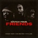 Watch Your Friends Single