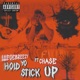 Hold yo stick up feat Chase Single