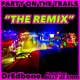 Party on the Trails The Remix Single feat Billy Da Kidd Single