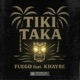 TIKI TAKA feat Khay Be Single