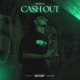 CASH OUT Single