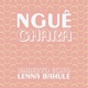 Nguê Ghara feat Lenna Bahule Single