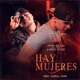 Hay Mujeres feat Alberto Stylee Single