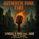 FIRE AUTHENTIK FUNK feat LYRICAL S PREE ABDÉ DJ LUCH SCRATCH FALBACK Remix Single