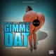 Gimme Dat feat Snootie Wild Single