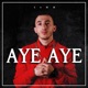 Aye Aye Single