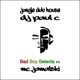 Bad Boy Selecta feat Jamalski Single