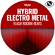 Hybrid Electro Metal Flash Rockin Beats