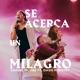 Se Acerca Un Milagro feat Oasis Ministry Single