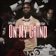 On My Grind feat AlmightyGary Capella Grey Single