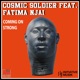 Coming on Strong feat Fatima Njai Cosmic Soldier vs Jerome Sydenham EP