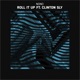 Roll It Up feat Clinton Sly Single