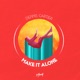 Make It Alone Single