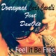 Feel It Be Free Don Ray Mad Single