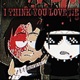 I think you love me feat L8CALL Single